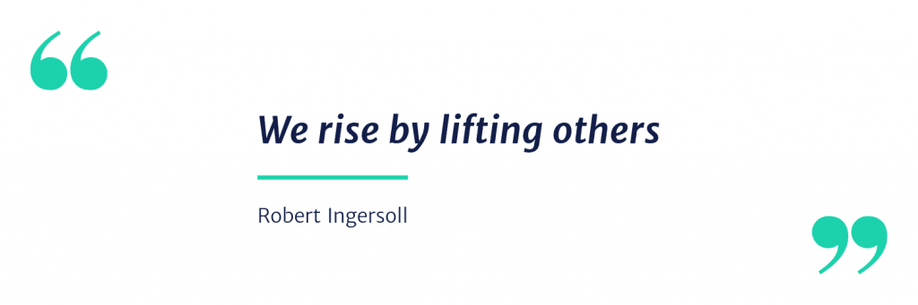 We rise by lifting others quote