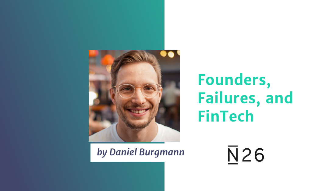 Founders, Failures, and FinTech, with Former N26 Product Manager